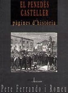 el penedes casteller: pagines d historia-pere ferrando i romeu-9788489890169