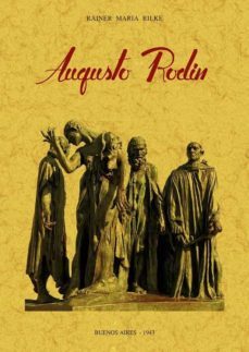 augusto rodin (ed. facsimil de la obra de 1943)-rainer maria rilke-9788490016169