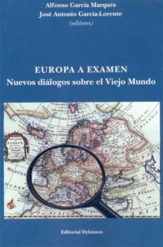 europa a examen. nuevos dialogos sobre el viejo mundo-alfonso garcia marques-9788490316269