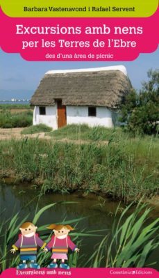 excursions amb nens per les terres de l ebre-barbara vastenavond-rafael servent arraco-9788490341469