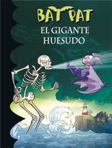 bat pat 34:el gigante huesudo-roberto pavanello-9788490434369