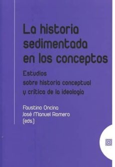 la historia sedimentada en los conceptos-jose manuel romero cuevas-9788490454169
