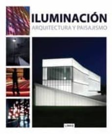iluminacion en arquitectura y paisajismo-jacobo krauel vilaseca-9788490540169