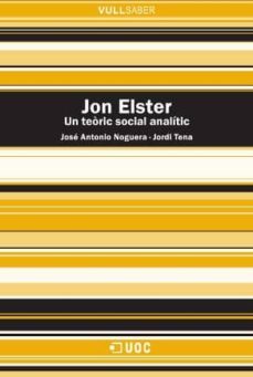 jon elster. un teoric social analitic (ebook)-jose antonio noguera-jordi tena-9788490640869