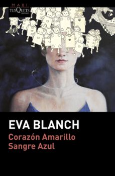 corazon amarillo sangre azul-eva blanch-9788490663769