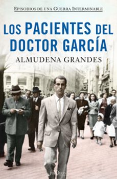 los pacientes del doctor garcia (episodios de una guerra intermin able 4) (estuche)-almudena grandes-9788490664469