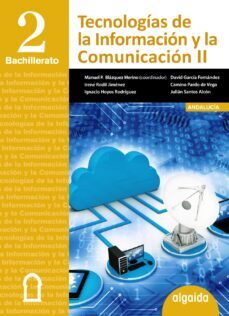 tecnologias de la informacion y la comunicacion 2º bachillerato-9788490673669