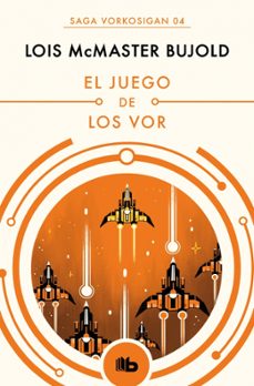 el juego de los vor (las aventuras de miles vorkosigan 4)-lois mcmaster bujold-9788490708569