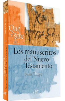que se sabe de los manuscritos del nuevo testamento-juan chapa prado-9788490737569