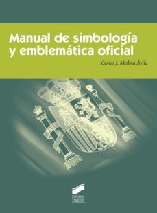 manual de simbologia y emblematica oficial-carlos jesus medina avila-9788490772669