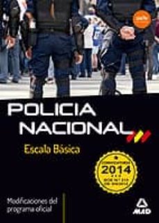 policía nacional. escala básica. modificaciones del programa oficial. convocatoria 2014.-9788490930069
