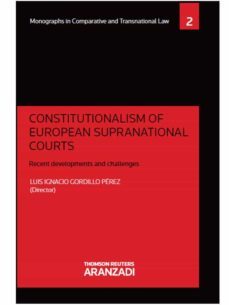constitucionalism of european supranational courts-luis ignacio gordillo perez-9788490981269