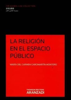 la religion en el espacio publico-mª del carmen garcimartin montero-9788490986769