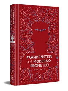 frankenstein o el moderno prometeo-mary shelley-9788491058069
