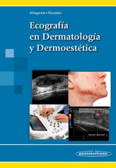 ecografia en dermatologia y dermoestetica-fernando alfageme roldan-9788491100669