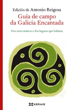 guia de campo da galicia encantada-antonio reigosa-9788491216469