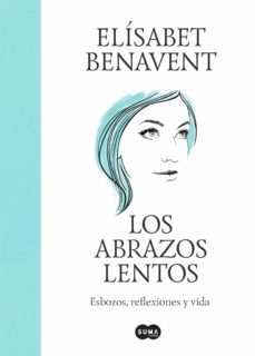 los abrazos lentos (ebook)-elisabet benavent-9788491298069