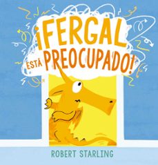 ¡fergal esta preocupado!-9788491457169