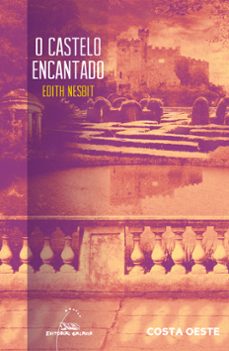 o castelo encantado-edith nesbit-9788491517269