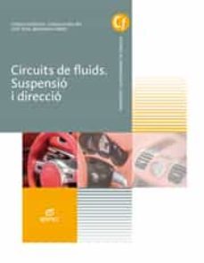 circuits de fluids. suspensio i direccio ed 2017 - catalan (grado medio electromecanica de vehiculos automoviles)-9788491610069