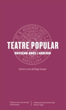 teatre popular.-rossend arus i arderiu-9788491684169