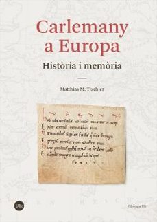 carlemany a europa-matthias m. tischler-9788491688969