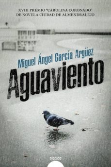 aguaviento-miguel angel garcia arguez-9788491891369
