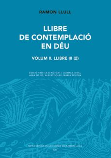 llibre de contemplacio en deu. volum ii. llibre iii (2)-9788491913269