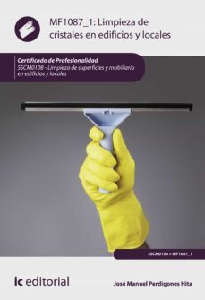 (i.b.d.) sscm0108 limpieza de cristales en edificios y locales. limpieza de superficies y mobiliario en edificios y locales-9788491986669