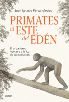 primates al este del eden-juan ignacio perez iglesias-9788491995869