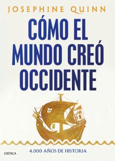 como el mundo creo occidente-josephine quinn-9788491997269