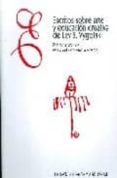 escritos sobre arte y educacion creativa de lev s.vygostki-9788492175369