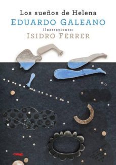 los sueños de helena-eduardo galeano-9788492412969