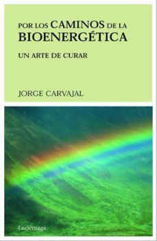 por los caminos de la bioenergetica (ebook)-jorge carvajal-9788492545469