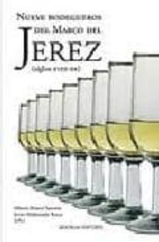 nueve bodegueros del marco del jerez (siglos xviii-xx)-9788492581269