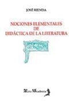 nociones elementales de didactica de la literatura-jose rienda-9788492593569