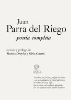 poesia completa-juan parra del riego-9788492705269