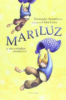 mariluz y sus extrañas aventuras-fernando aramburu-clara luna-9788492719969
