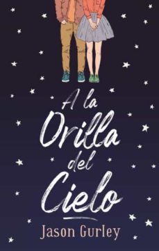 a la orilla del cielo-jason gurley-9788492918669