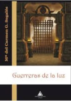 guerreras de la luz-mª del carmen g. segales-9788492952069