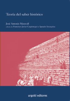 teoria del saber historico-jose antonio maravall-9788493339869