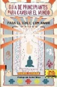 guia de principiantes para cambiar el mundo: para el tibet, con a mor-9788493433369