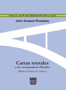 cartas morales y otra correspondencia filosofica-jean jacques rousseau-9788493439569