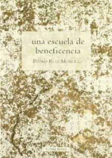 una escuela de beneficencia-pedro morcillo ruiz-9788493702069