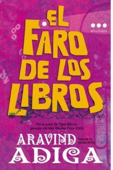 el faro de los libros-aravind adiga-9788493722869