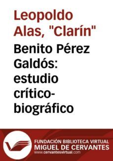 benito perez galdos: estudio critico-biografico (ebook)-leopoldo alas clarin-9788493785369