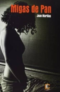 migas de pan-juan mariñas-9788493808969