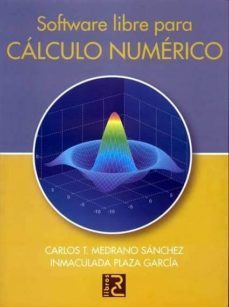 software libre para calculo numerico (ebook)-carlos l. medrano-inmaculada plaza-9788494059469