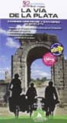 la via de la plata: camino mozarabe y sanabres en bicicleta-valeria horvath mardones-bernard datcharry tournois-9788494095269