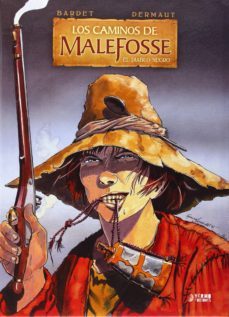 los caminos de malefosse: el diablo negro-daniel bardet-françois dermaut-9788494275869